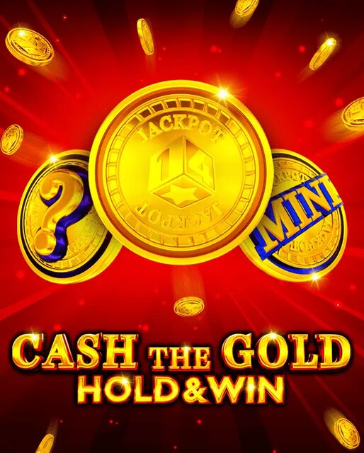 Cash The Gold Hold And Win