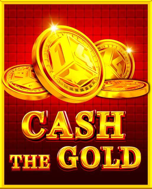 Cash The Gold