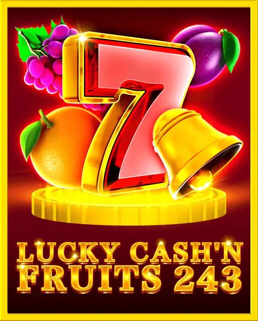 Lucky Cash'n Fruits 243