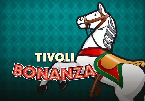 Tivoli Bonanza